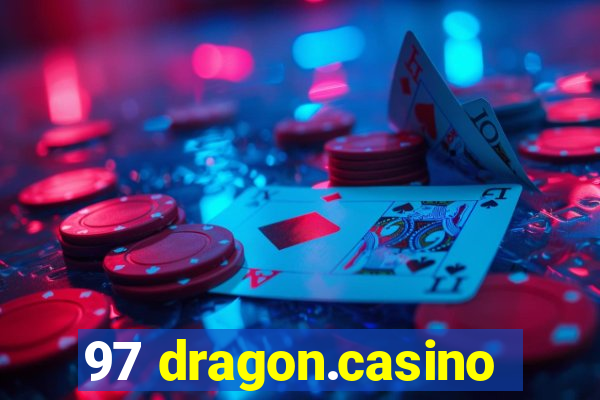 97 dragon.casino